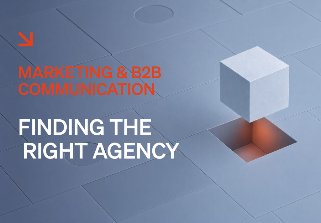 Comment choisir une agence de marketing industriel B2B ?